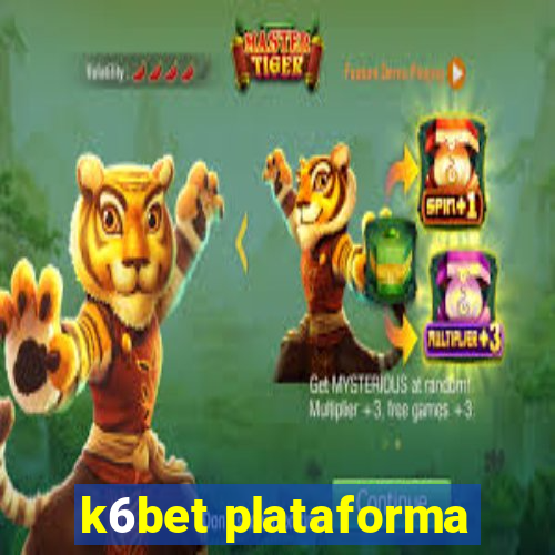 k6bet plataforma